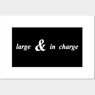 large and in charge Posters and Art